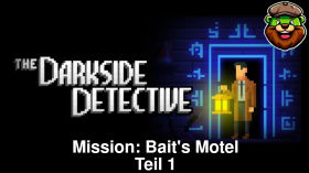 Let's Play The Darkside Detective: Mission Bait's Motel Teil 1 by Spaß mit Videospielen (Mirror)