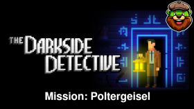 Let's Play The Darkside Detective: Mission Poltergeisel by Spaß mit Videospielen (Mirror)